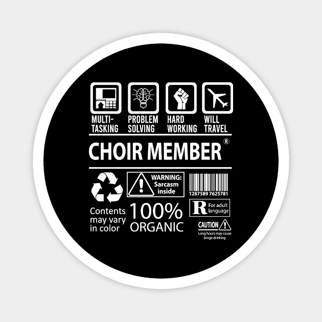 Choir Member T Shirt - MultiTasking Certified Job Gift Item Tee Magnet by Aquastal